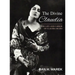 The Divine Claudia: The Life and Career of Claudia Muzio