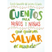 Cuentos Para Niños y Niñas Que Quieren Salvar el Mundo
