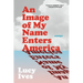An Image of My Name Enters America: Essays