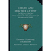 Theory And Practice Of Just Intonation: With A View To The Abolition Of Temperament (1850)