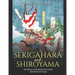 Sekigahara and Shiroyama: The History of the Battles that Unified and Modernized Japan