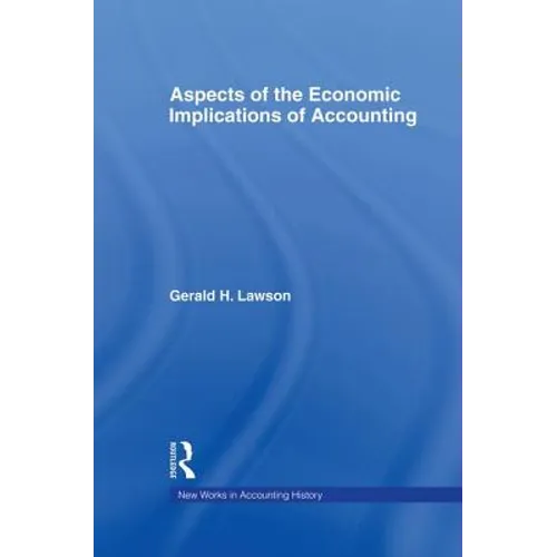 Aspects of the Economic Implications of Accounting