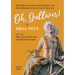Oh, Gulliver!: Mary Burton-Gulliver's Diary and Her Memoir of Gulliver's Travels
