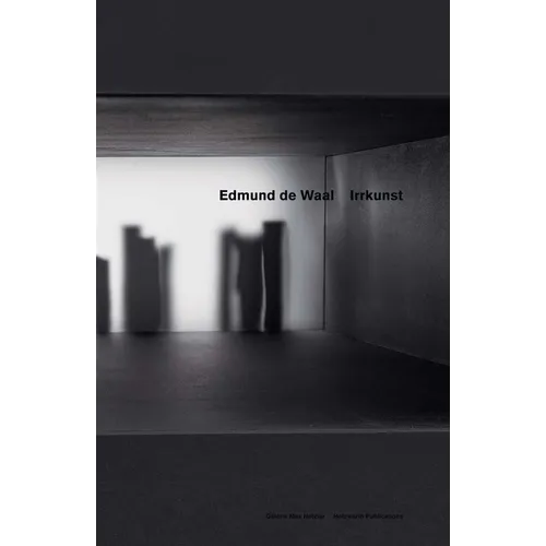 Edmund de Waal: Irrkunst