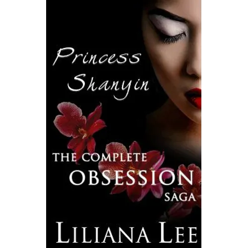Princess Shanyin: The Complete Obsession Saga