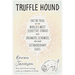 Truffle Hound: On the Trail of the World's Most Seductive Fungus, with Dreamers, Schemers, and Some Extraordinary Dogs