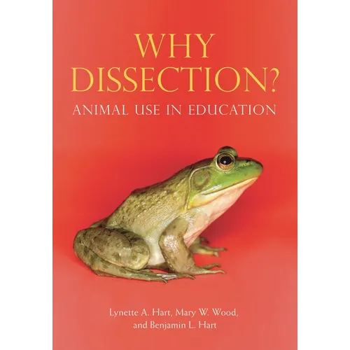 Why Dissection?: Animal Use in Education