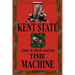 Kent State: Andy & Mark and the Time Machine