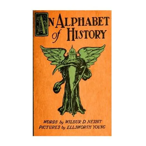 An Alphabet Of History