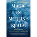 Magic in Merlin's Realm