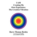 I AM Creating My Own Experience: The Creation Vibration