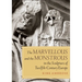 The Marvellous and the Monstrous in the Sculpture of Twelfth-Century Europe