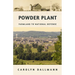 Powder Plant: Farmland to National Defense