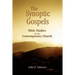 The Synoptic Gospels: Bible Studies for the Contemporary Church