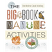 The Big Book of Nature Activities: A Year-Round Guide to Outdoor Learning