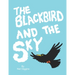 The Blackbird and the Sky