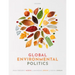 Global Environmental Politics: Understanding the Governance of the Earth