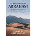 In the Path of Abraham: How Donald Trump Made Peace in the Middle East-And How to Stop Joe Biden from Unmaking It