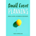 Small Event Planning: Parties, Vacations, and Weddings on Your Budget!