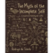 The Myth of the Incomplete Self: A Psycho-Archaeological Codex