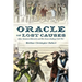 Oracle of Lost Causes: John Newman Edwards and His Never-Ending Civil War