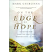 On the Edge of Hope: No Matter How Dark the Night, the Redeemed Soul Still Sings
