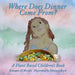 Where Does Dinner Come From?: A Plant Based Children's Book