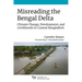 Misreading the Bengal Delta: Climate Change, Development, and Livelihoods in Coastal Bangladesh