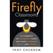 Firefly Classrooms: 10 Elements of Authentic Tasks that Make Learning Visible and Social