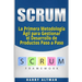 Scrum: La Primera Metodologia Agil Para Gestionar El Desarrollo de Productos Paso a Paso (Scrum in Spanish/ Scrum En Español)