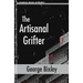 The Artisanal Grifter
