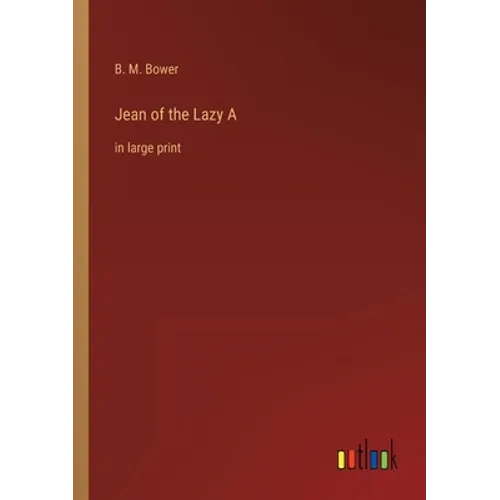 Jean of the Lazy A: in large print