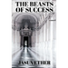 The Beasts of Success