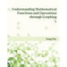 Understanding Mathematical Functions and Operations through Graphing