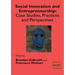 Social Innovation and Entrepreneurship: Case Studies, Practices and Perspectives
