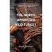 The North American Wild Turkey And Why I Don't Have One