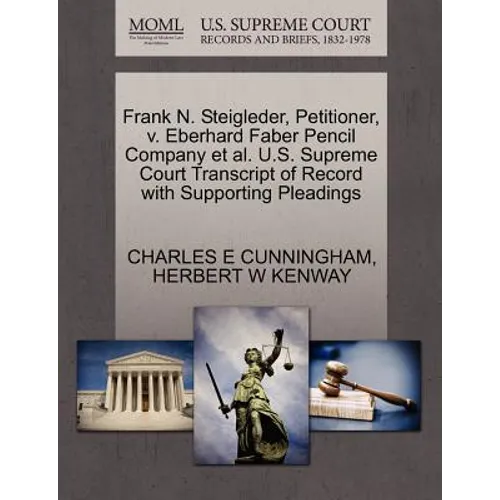 Frank N. Steigleder, Petitioner, V. Eberhard Faber Pencil Company Et Al. U.S. Supreme Court Transcript of Record with Supporting Pleadings
