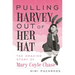 Pulling Harvey Out of Her Hat: The Amazing Story of Mary Coyle Chase