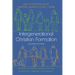 Intergenerational Christian Formation: Bringing the Whole Church Together in Ministry, Community, and Worship