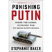 Punishing Putin: Inside the Global Economic War to Bring Down Russia