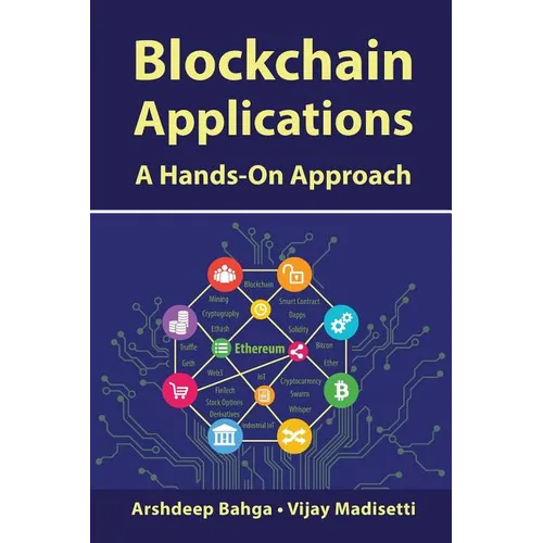 Blockchain Applications: A Hands-On Approach