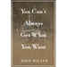 You Can't Always Get What You Want
