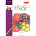 Colored Pencil: Discover Your Inner Artist as You Learn to Draw a Range of Popular Subjects in Colored Pencil