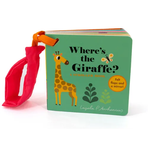 Where's the Giraffe?: A Stroller Book: (An Interactive, Sensory Lift-The-Flap Book with Felt Flaps and a Mirror for Babies & Toddlers. Jungle Animals