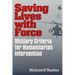 Saving Lives with Force: Military Criteria for Humanitarian Intervention