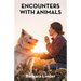 Encounters with Animals