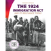 1924 Immigration ACT and Its Relevance Today