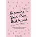 Becoming Your Own Bestfriend: the guided journal