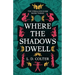 Where the Shadows Dwell