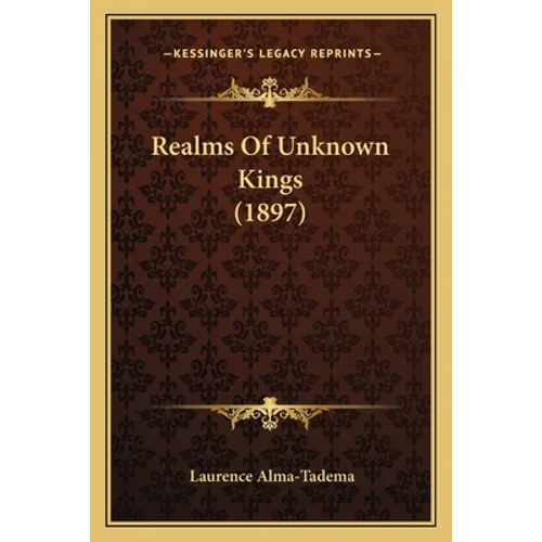 Realms Of Unknown Kings (1897)